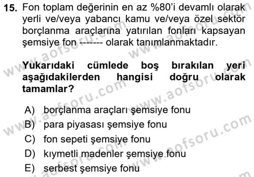 Bankacılık Hizmet Ürünleri Dersi 2024 - 2025 Yılı (Vize) Ara Sınav Soruları 15. Soru