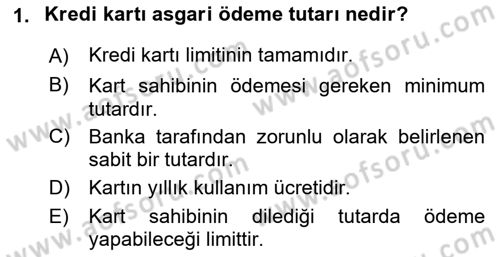 Bankacılık Hizmet Ürünleri Dersi 2024 - 2025 Yılı (Final) Dönem Sonu Sınav Soruları 1. Soru