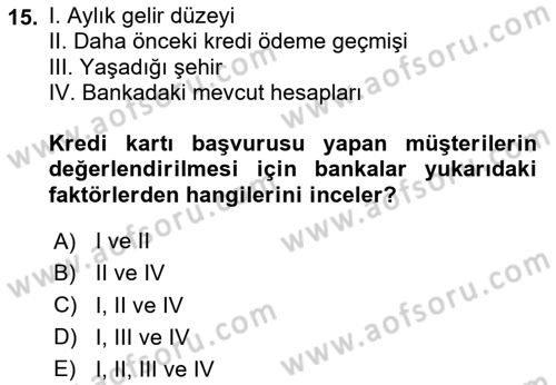 Bankacılık Hizmet Ürünleri Dersi 2024 - 2025 Yılı (Final) Dönem Sonu Sınav Soruları 15. Soru