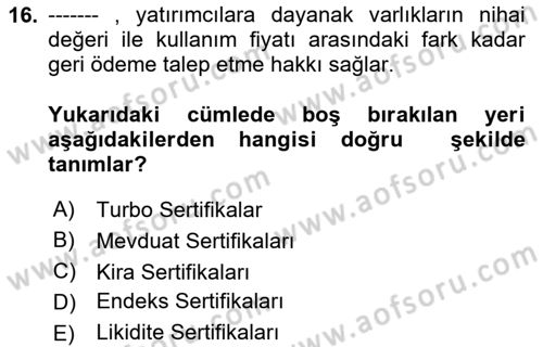 Bankacılık Hizmet Ürünleri Dersi 2024 - 2025 Yılı (Final) Dönem Sonu Sınav Soruları 16. Soru