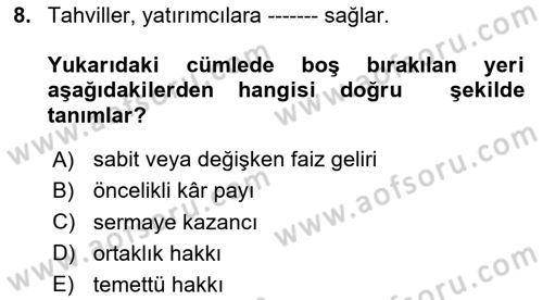 Bankacılık Hizmet Ürünleri Dersi 2024 - 2025 Yılı (Final) Dönem Sonu Sınav Soruları 8. Soru