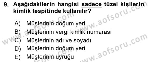 Bankacılık Hizmet Ürünleri Dersi 2024 - 2025 Yılı (Final) Dönem Sonu Sınav Soruları 9. Soru