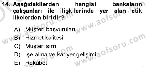 Bankacılık Hizmet Ürünleri Dersi 2024 - 2025 Yılı Yaz Okulu Sınav Soruları 14. Soru