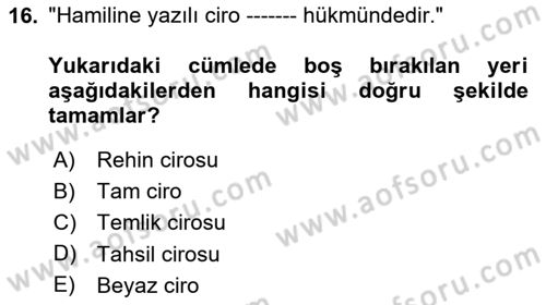 Bankacılık Hizmet Ürünleri Dersi 2024 - 2025 Yılı Yaz Okulu Sınav Soruları 16. Soru