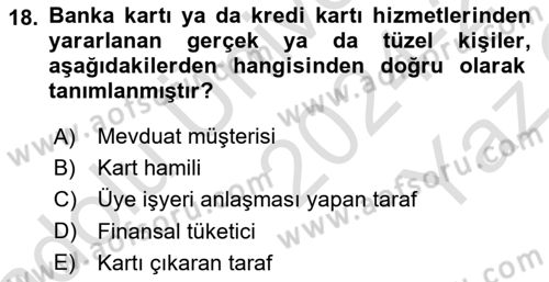 Bankacılık Hizmet Ürünleri Dersi 2024 - 2025 Yılı Yaz Okulu Sınav Soruları 18. Soru