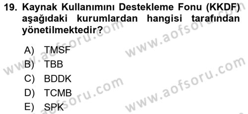 Bankacılık Hizmet Ürünleri Dersi 2024 - 2025 Yılı Yaz Okulu Sınav Soruları 19. Soru