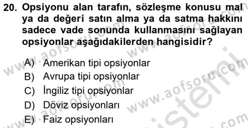 Bankacılık Hizmet Ürünleri Dersi 2024 - 2025 Yılı Yaz Okulu Sınav Soruları 20. Soru