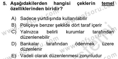 Bankacılık Hizmet Ürünleri Dersi 2024 - 2025 Yılı Yaz Okulu Sınav Soruları 5. Soru