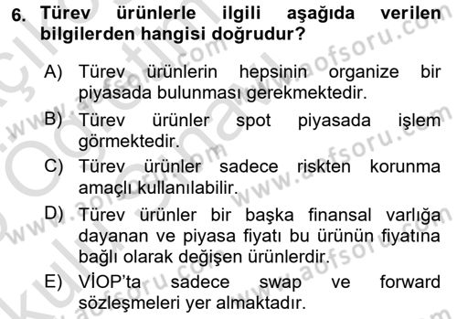 Bankacılık Hizmet Ürünleri Dersi 2024 - 2025 Yılı Yaz Okulu Sınav Soruları 6. Soru