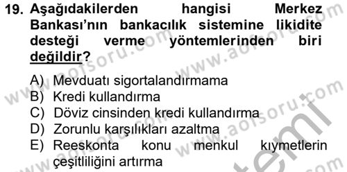 Bankaların Yönetimi Ve Denetimi Dersi 2012 - 2013 Yılı (Vize) Ara Sınav Soruları 19. Soru