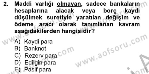 Bankaların Yönetimi Ve Denetimi Dersi 2012 - 2013 Yılı (Vize) Ara Sınav Soruları 2. Soru
