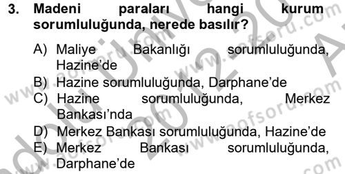 Bankaların Yönetimi Ve Denetimi Dersi 2012 - 2013 Yılı (Vize) Ara Sınav Soruları 3. Soru
