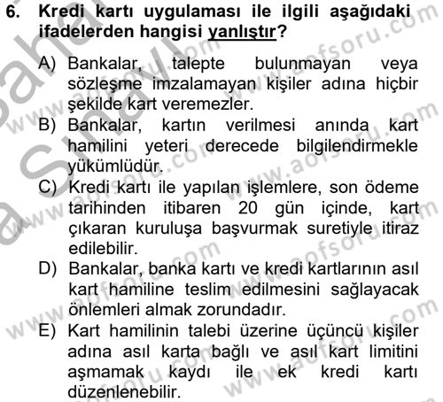 Bankaların Yönetimi Ve Denetimi Dersi 2012 - 2013 Yılı (Vize) Ara Sınav Soruları 6. Soru