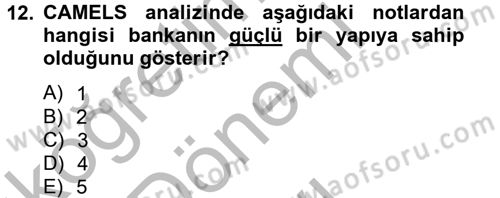 Bankaların Yönetimi Ve Denetimi Dersi 2012 - 2013 Yılı (Final) Dönem Sonu Sınav Soruları 12. Soru