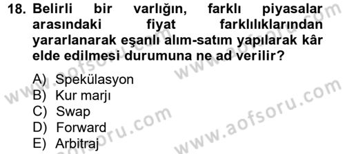 Bankaların Yönetimi Ve Denetimi Dersi 2012 - 2013 Yılı (Final) Dönem Sonu Sınav Soruları 18. Soru