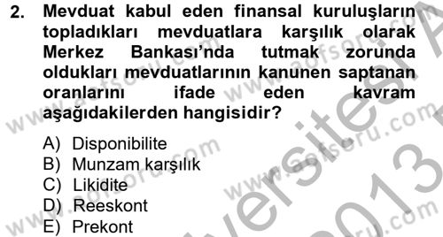 Bankaların Yönetimi Ve Denetimi Dersi 2012 - 2013 Yılı (Final) Dönem Sonu Sınav Soruları 2. Soru