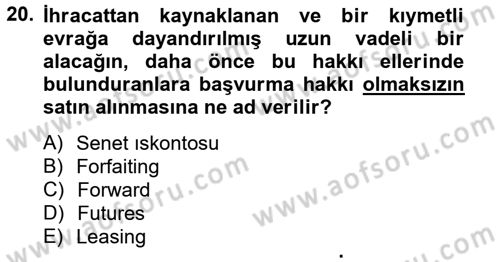 Bankaların Yönetimi Ve Denetimi Dersi 2012 - 2013 Yılı (Final) Dönem Sonu Sınav Soruları 20. Soru