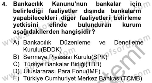 Bankaların Yönetimi Ve Denetimi Dersi 2012 - 2013 Yılı (Final) Dönem Sonu Sınav Soruları 4. Soru