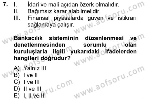 Bankaların Yönetimi Ve Denetimi Dersi 2012 - 2013 Yılı (Final) Dönem Sonu Sınav Soruları 7. Soru