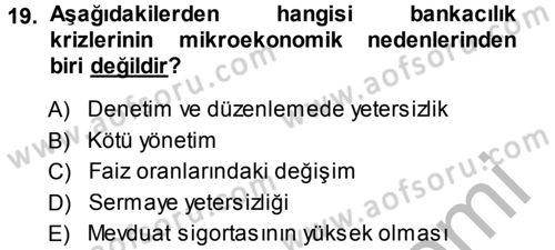 Bankaların Yönetimi Ve Denetimi Dersi 2013 - 2014 Yılı (Vize) Ara Sınav Soruları 19. Soru