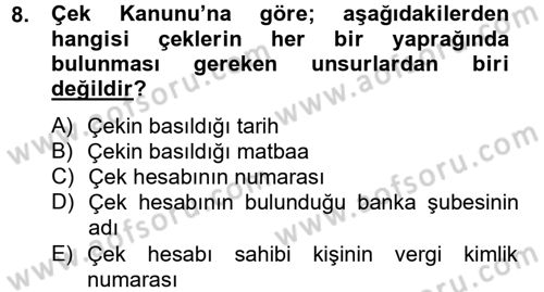 Bankaların Yönetimi Ve Denetimi Dersi 2013 - 2014 Yılı (Vize) Ara Sınav Soruları 8. Soru
