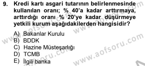 Bankaların Yönetimi Ve Denetimi Dersi 2013 - 2014 Yılı (Vize) Ara Sınav Soruları 9. Soru