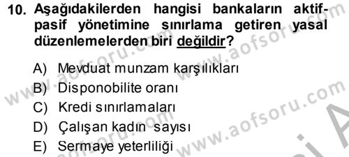 Bankaların Yönetimi Ve Denetimi Dersi 2013 - 2014 Yılı (Final) Dönem Sonu Sınav Soruları 10. Soru