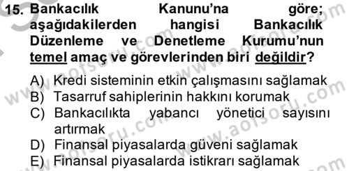 Bankaların Yönetimi Ve Denetimi Dersi 2013 - 2014 Yılı (Final) Dönem Sonu Sınav Soruları 15. Soru