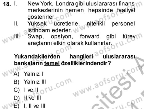 Bankaların Yönetimi Ve Denetimi Dersi 2013 - 2014 Yılı (Final) Dönem Sonu Sınav Soruları 18. Soru