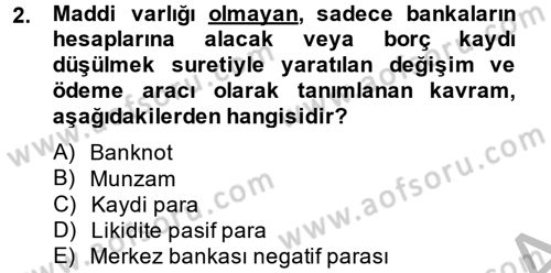 Bankaların Yönetimi Ve Denetimi Dersi 2013 - 2014 Yılı (Final) Dönem Sonu Sınav Soruları 2. Soru