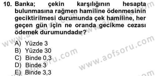 Bankaların Yönetimi Ve Denetimi Dersi 2014 - 2015 Yılı (Vize) Ara Sınav Soruları 10. Soru