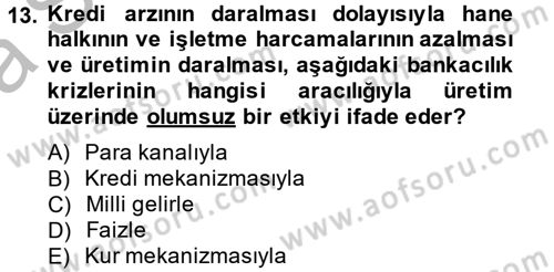 Bankaların Yönetimi Ve Denetimi Dersi 2014 - 2015 Yılı (Vize) Ara Sınavı 13. Soru