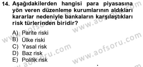 Bankaların Yönetimi Ve Denetimi Dersi 2014 - 2015 Yılı (Vize) Ara Sınav Soruları 14. Soru