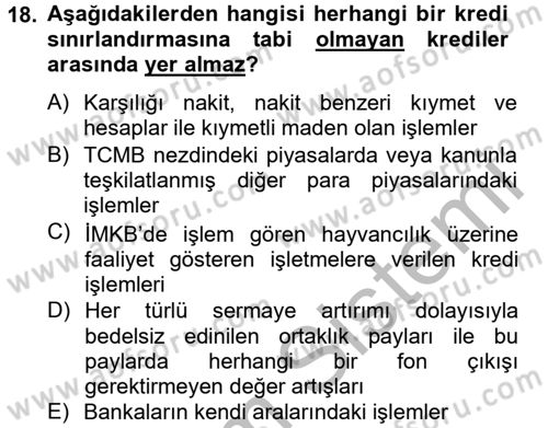Bankaların Yönetimi Ve Denetimi Dersi 2014 - 2015 Yılı (Vize) Ara Sınav Soruları 18. Soru