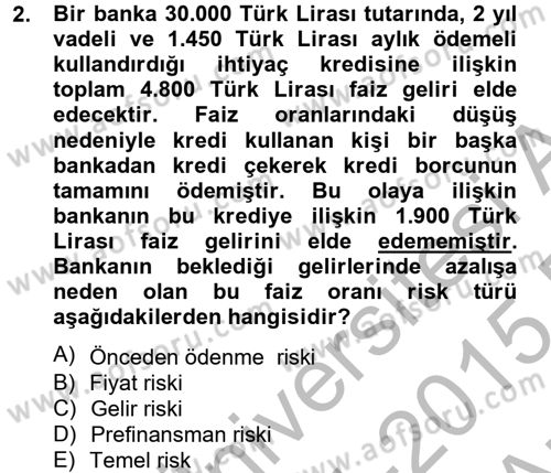 Bankaların Yönetimi Ve Denetimi Dersi 2014 - 2015 Yılı (Vize) Ara Sınav Soruları 2. Soru