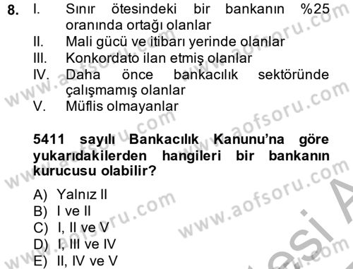 Bankaların Yönetimi Ve Denetimi Dersi 2014 - 2015 Yılı (Vize) Ara Sınav Soruları 8. Soru