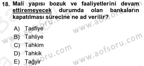 Bankaların Yönetimi Ve Denetimi Dersi 2015 - 2016 Yılı (Vize) Ara Sınav Soruları 18. Soru
