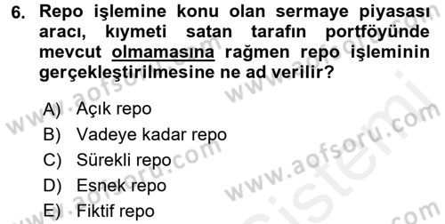 Bankaların Yönetimi Ve Denetimi Dersi Ara Sınavı Deneme Sınav Soruları 6. Soru