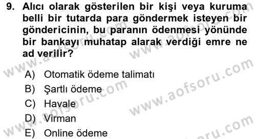 Bankaların Yönetimi Ve Denetimi Dersi 2015 - 2016 Yılı (Vize) Ara Sınav Soruları 9. Soru