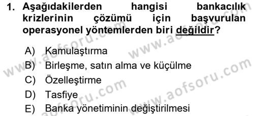 Bankaların Yönetimi Ve Denetimi Dersi 2016 - 2017 Yılı (Vize) Ara Sınav Soruları 1. Soru