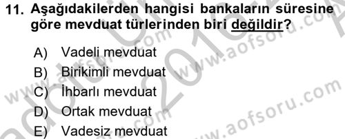 Bankaların Yönetimi Ve Denetimi Dersi 2016 - 2017 Yılı (Vize) Ara Sınav Soruları 11. Soru