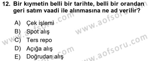 Bankaların Yönetimi Ve Denetimi Dersi Ara Sınavı Deneme Sınav Soruları 12. Soru
