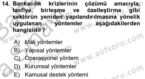 Bankaların Yönetimi Ve Denetimi Dersi 2016 - 2017 Yılı (Vize) Ara Sınav Soruları 14. Soru