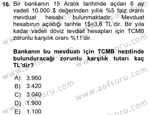 Bankaların Yönetimi Ve Denetimi Dersi 2016 - 2017 Yılı (Vize) Ara Sınav Soruları 16. Soru