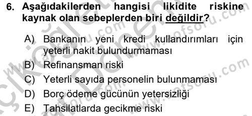 Bankaların Yönetimi Ve Denetimi Dersi 2016 - 2017 Yılı (Vize) Ara Sınav Soruları 6. Soru