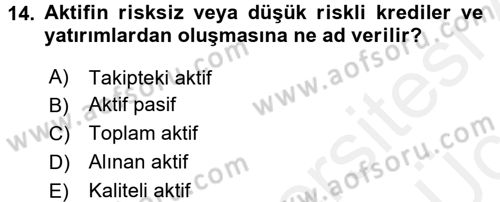 Bankaların Yönetimi Ve Denetimi Dersi 2017 - 2018 Yılı 3 Ders Sınav Soruları 14. Soru
