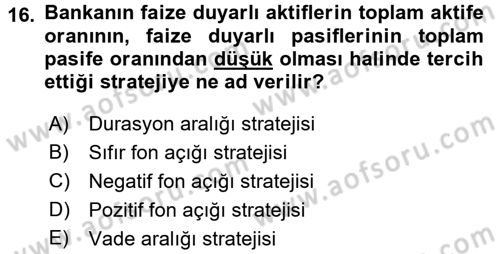 Bankaların Yönetimi Ve Denetimi Dersi 2017 - 2018 Yılı 3 Ders Sınav Soruları 16. Soru