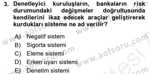 Bankaların Yönetimi Ve Denetimi Dersi 2017 - 2018 Yılı 3 Ders Sınav Soruları 3. Soru