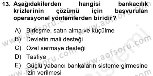 Bankaların Yönetimi Ve Denetimi Dersi 2017 - 2018 Yılı (Vize) Ara Sınav Soruları 13. Soru