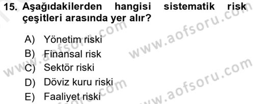 Bankaların Yönetimi Ve Denetimi Dersi 2017 - 2018 Yılı (Vize) Ara Sınav Soruları 15. Soru